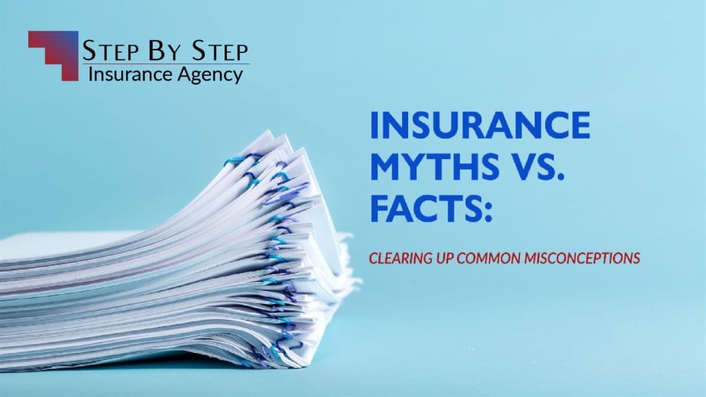 Insurance Myths vs. Facts: Clearing Up Common Misconceptions