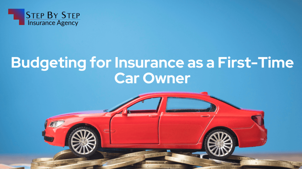 Budgeting for Insurance as a First-Time Car Owner