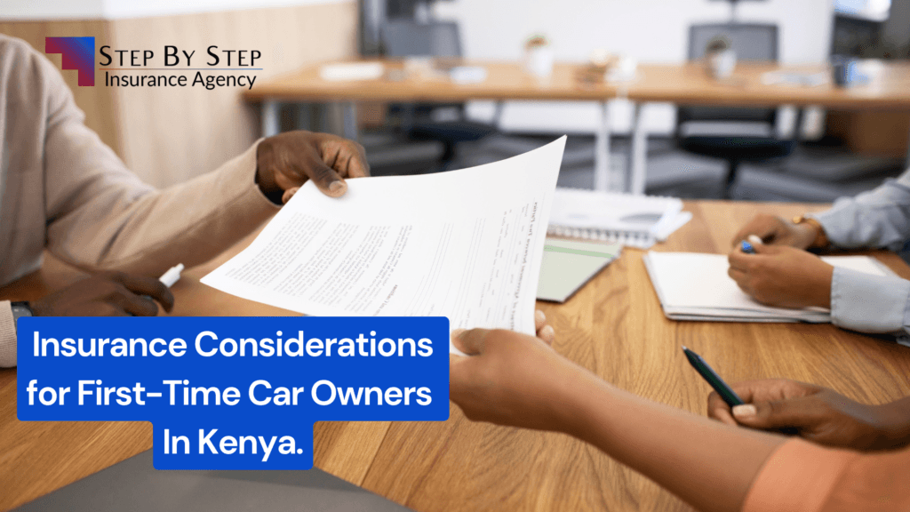 Insurance Considerations for First-Time Car Owners in Kenya