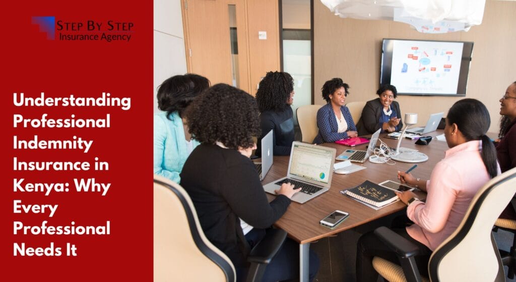 Understanding Professional Indemnity Insurance in Kenya: Why Every Professional Needs It