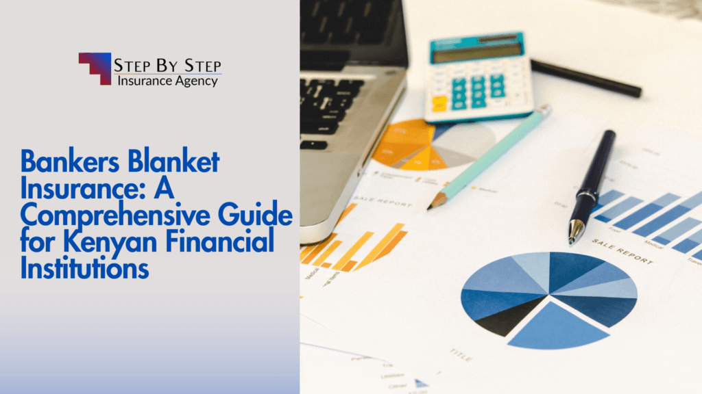 Bankers Blanket Insurance: A Comprehensive Guide for Kenyan Financial Institutions