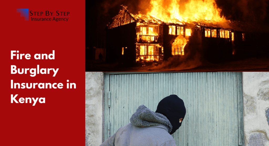 Fire and Burglary Insurance in Kenya: Protecting Your Property from the Unpredictable