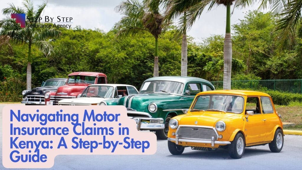 Navigating Motor Insurance Claims in Kenya: A Step-by-Step Guide