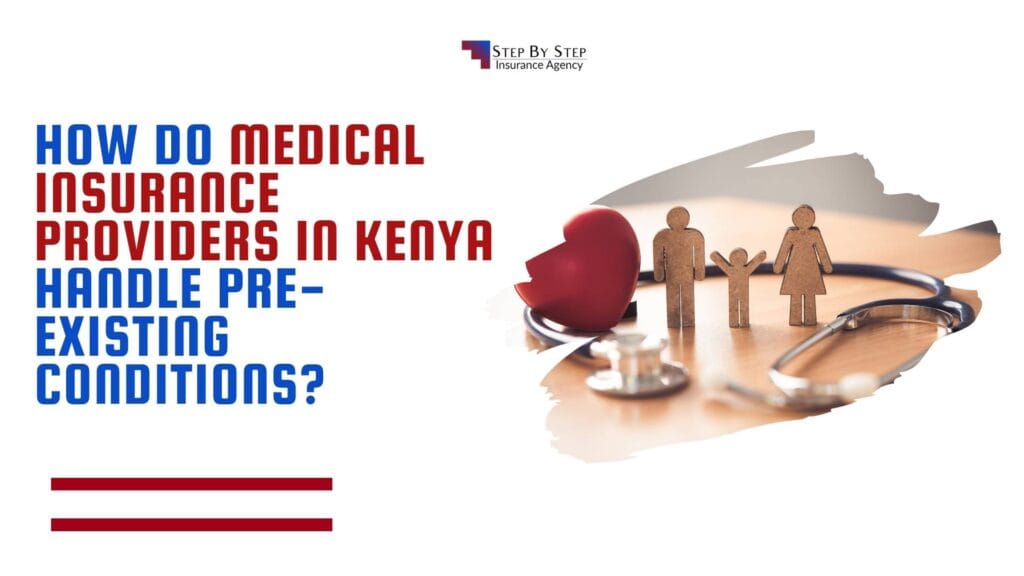 How Medical Insurance Providers in Kenya Handle Pre-Existing Conditions