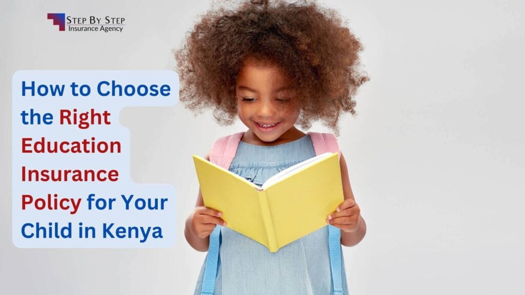 How to Choose the Right Education Insurance Policy for Your Child in Kenya