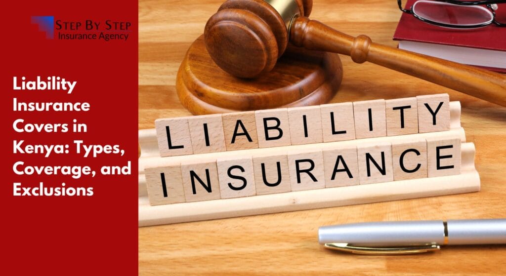 Liability Insurance Covers in Kenya: Types, Coverage, and Exclusions