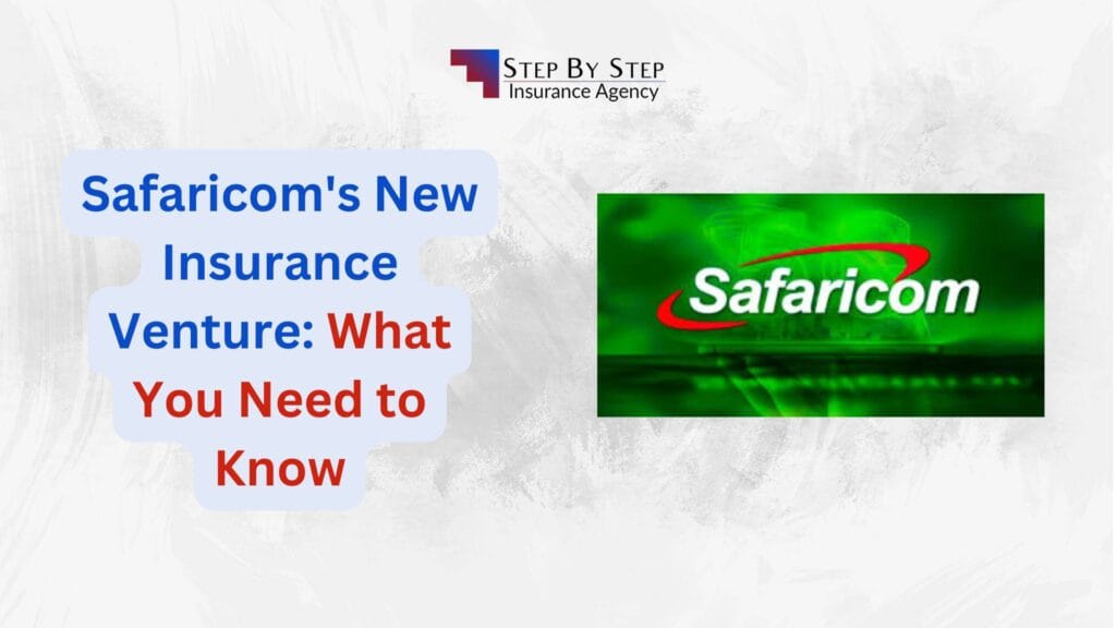 Safaricom’s New Insurance Venture: What You Need to Know