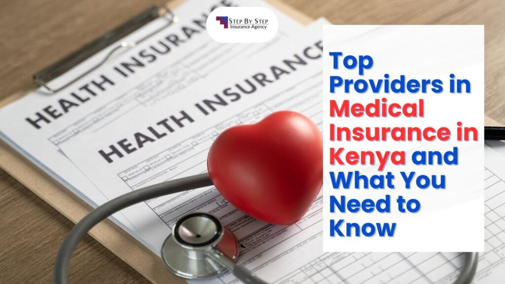 Top Providers in Medical Insurance in Kenya and What You Need to Know