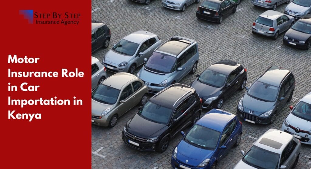 Motor Insurance Role in Car Importation in Kenya