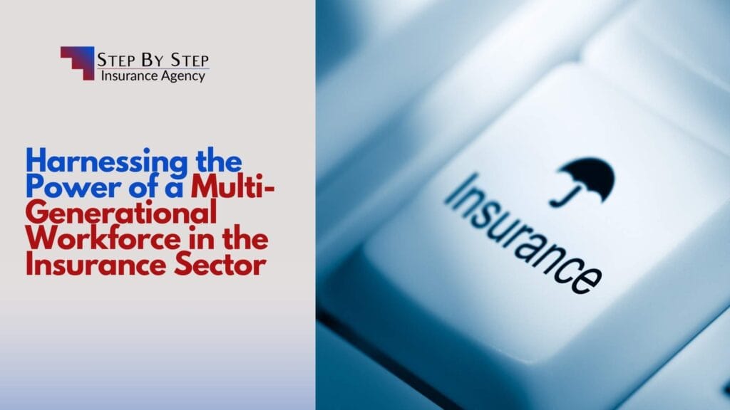 Harnessing the Power of a Multi-Generational Workforce in the Insurance Sector