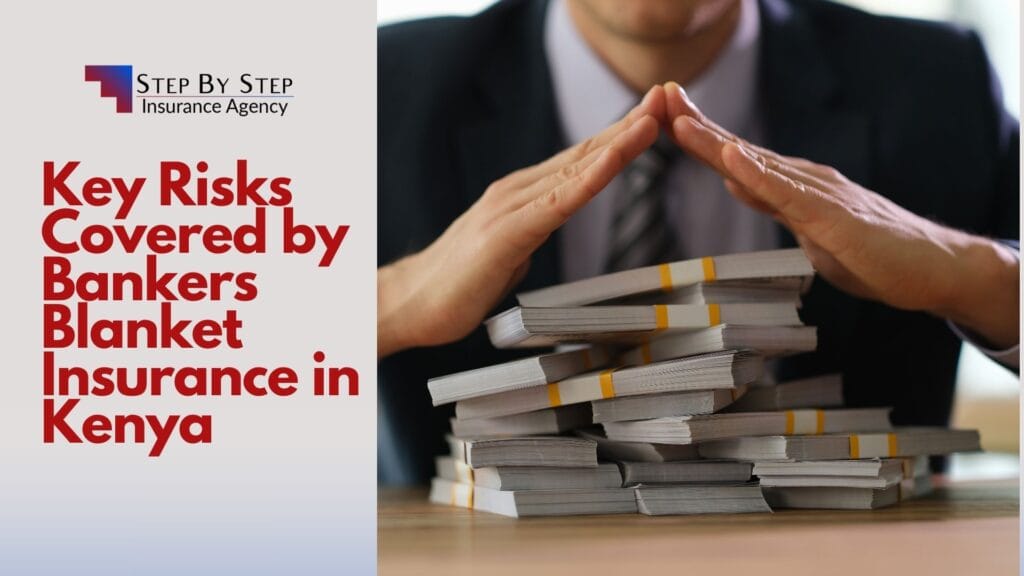 Key Risks Covered by Bankers Blanket Insurance in Kenya