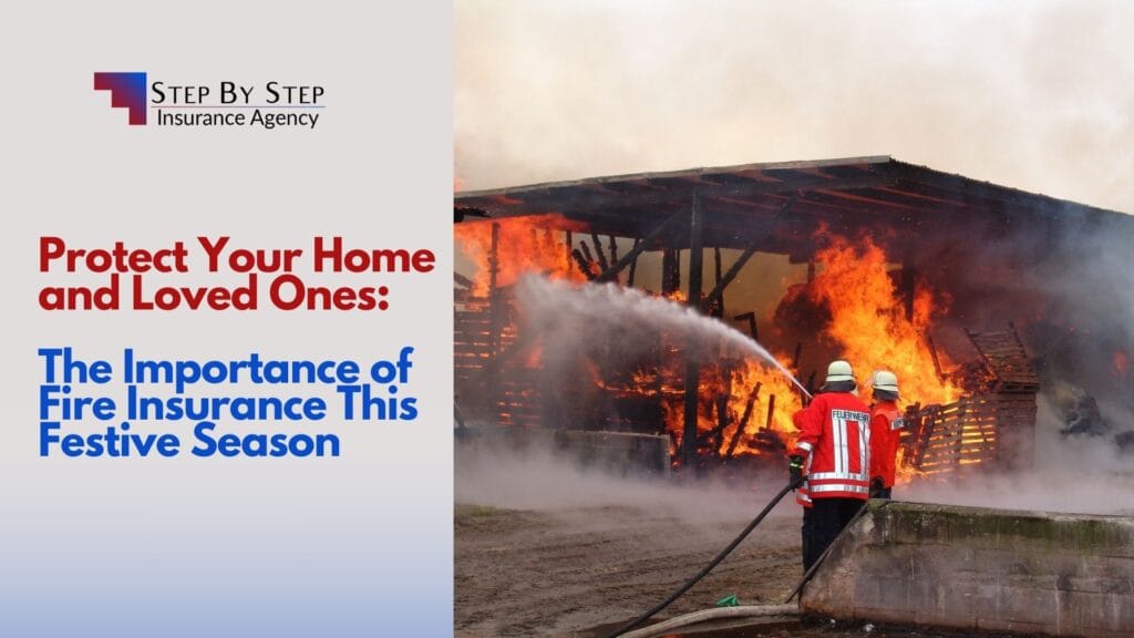 Protect Your Home and Loved Ones: The Importance of Fire Insurance This Festive Season