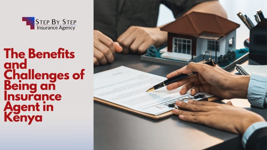 The Benefits and Challenges of Being an Insurance Agent in Kenya