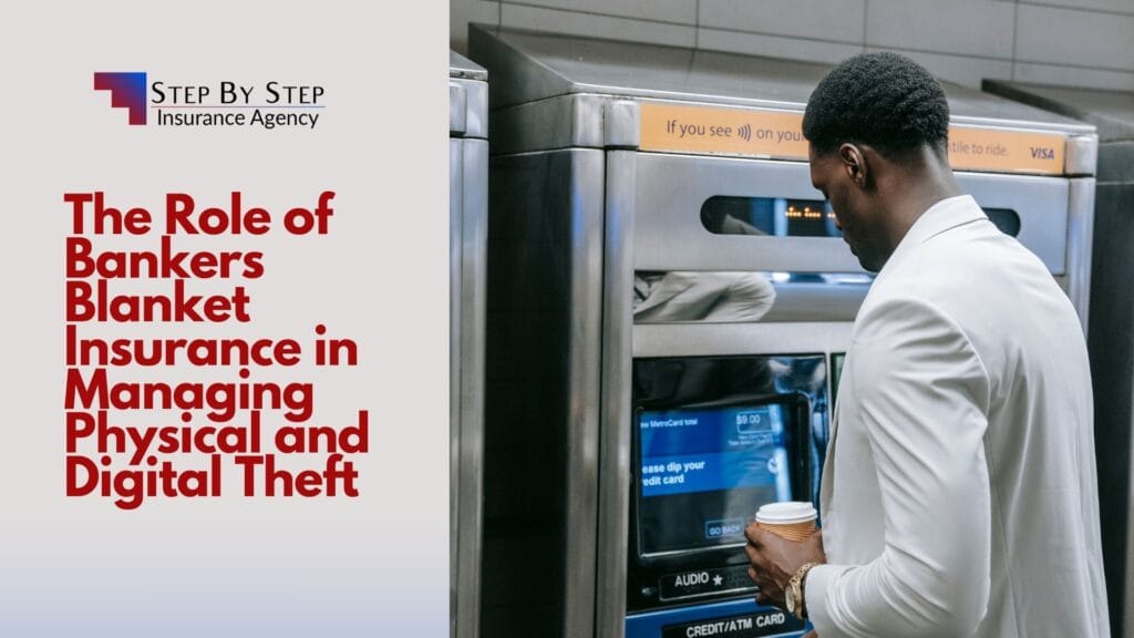 The Role of Bankers Blanket Insurance in Managing Physical and Digital Theft