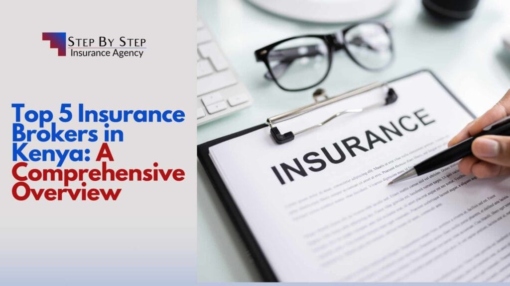 Top 5 Insurance Agencies in Kenya: A Comprehensive Overview