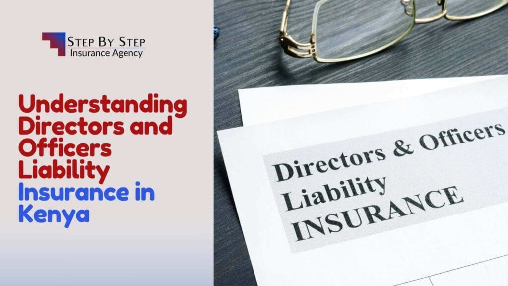 Understanding Directors and Officers Liability Insurance in Kenya