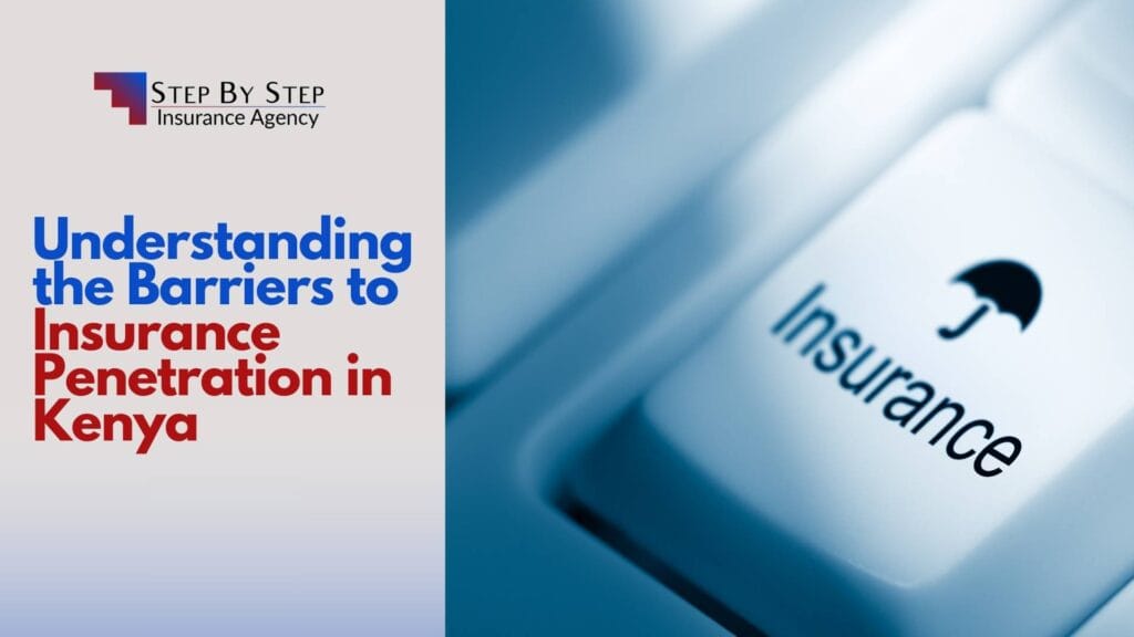 Understanding the Barriers to Insurance Penetration in Kenya