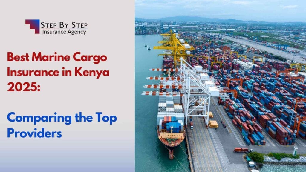 Best Marine Cargo Insurance in Kenya 2025: Comparing the Top Providers