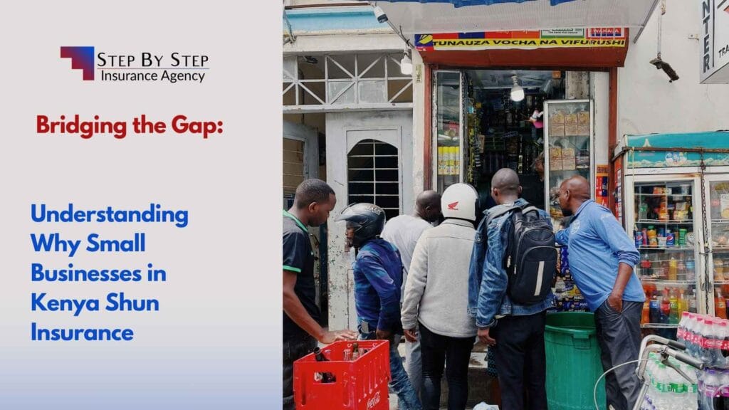  Bridging the Gap: Understanding Why Small Businesses in Kenya Shun Insurance