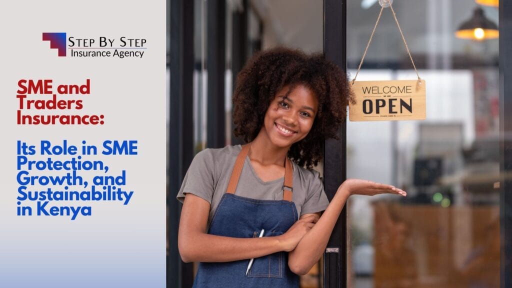 SME and Traders Insurance: Its Role in SME Protection, Growth, and Sustainability in Kenya