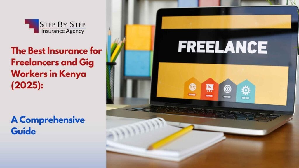 The Best Insurance for Freelancers and Gig Workers in Kenya (2025): A Comprehensive Guide
