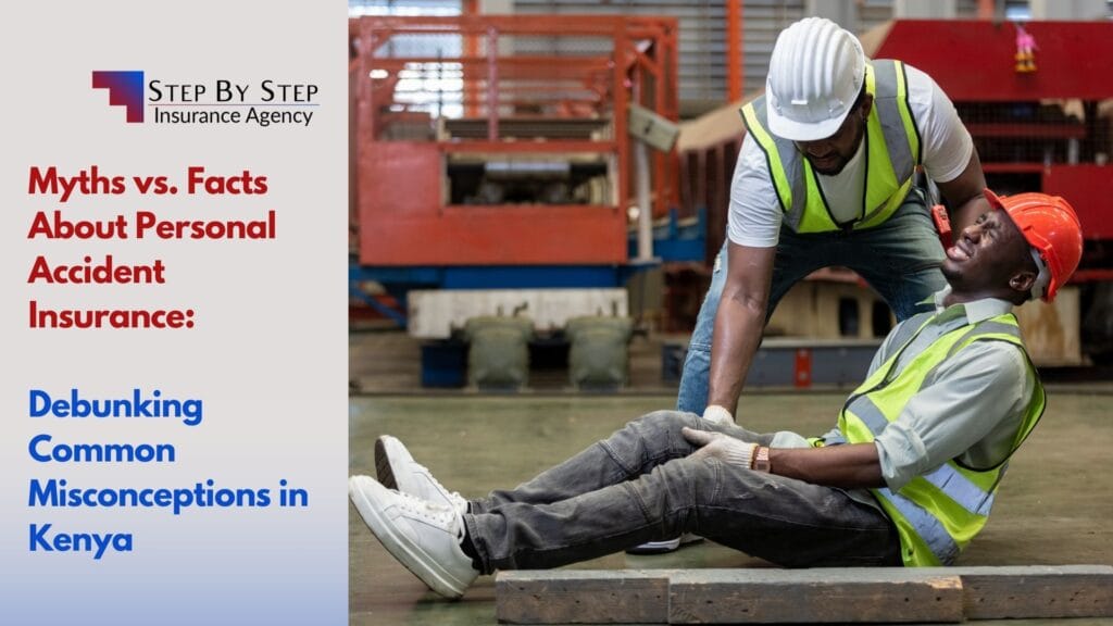 Myths vs. Facts About Personal Accident Insurance: Debunking Common Misconceptions in Kenya