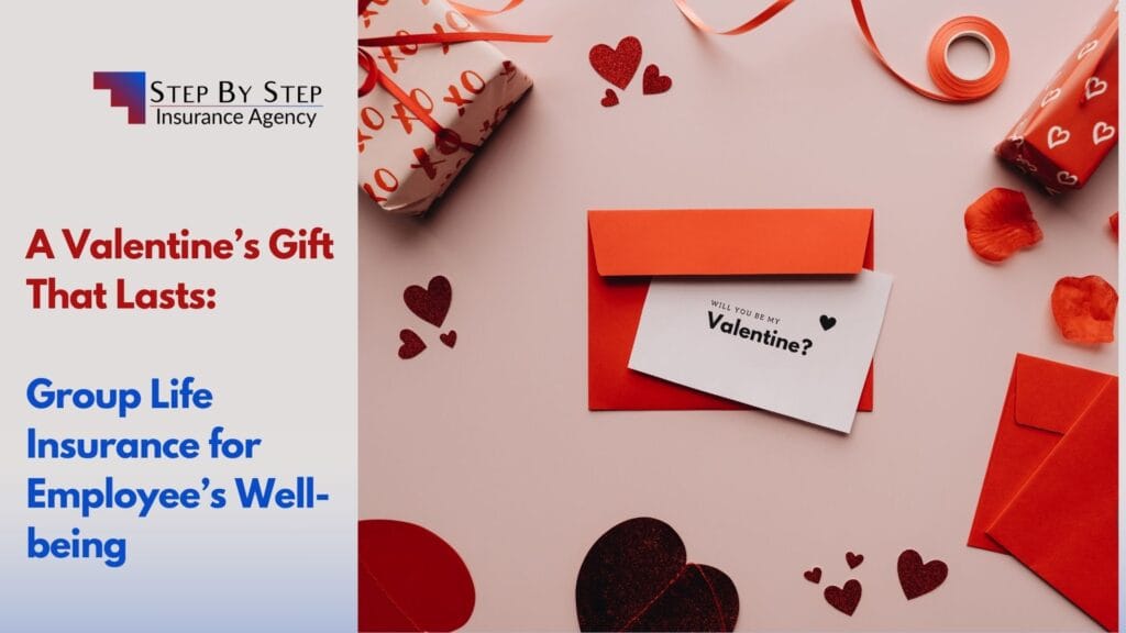 A Valentine’s Gift That Lasts: Group Life Insurance for Employee’s Well-being