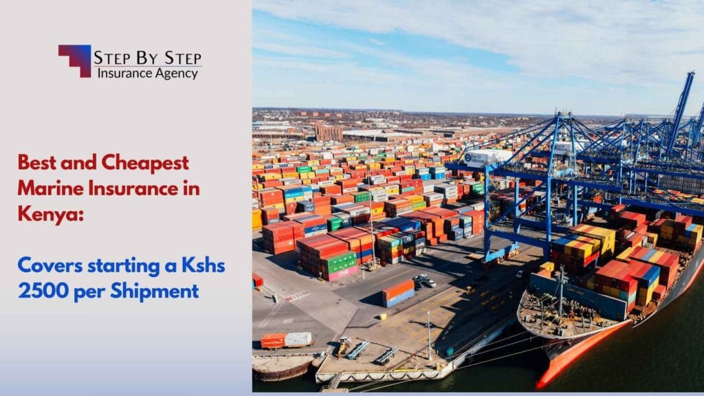 Best and Cheapest Marine Insurance in Kenya: Covers Starting from Kshs. 2500 per Shipment