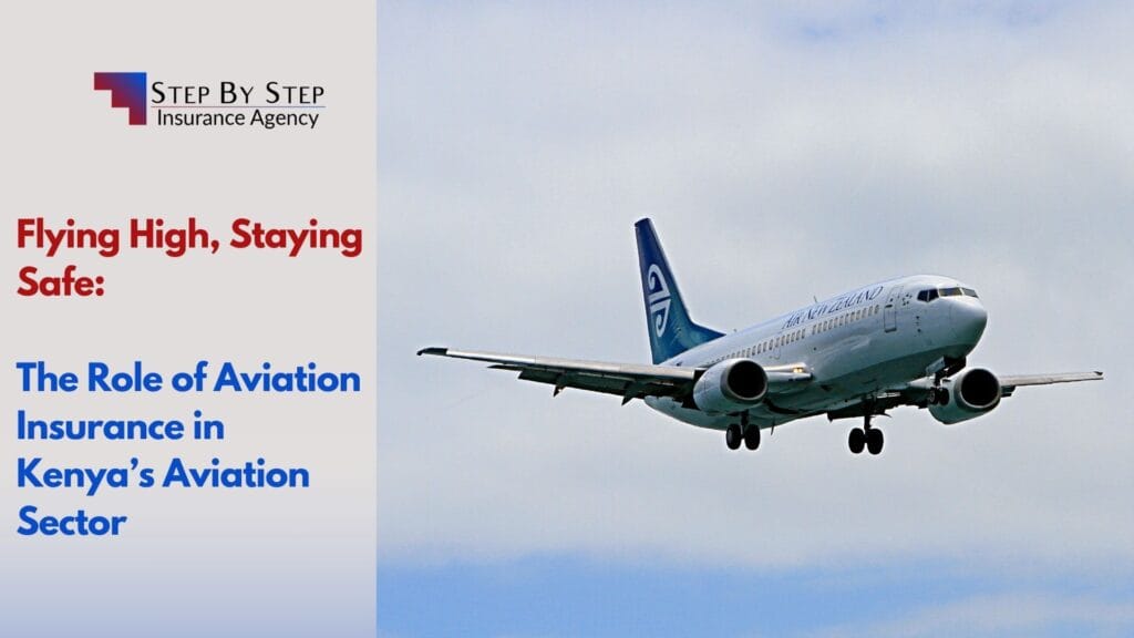 Flying High, Staying Safe: The Role of Aviation Insurance in Kenya’s Aviation Sector