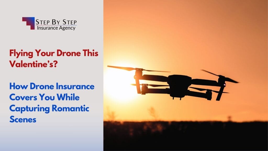 Flying Your Drone This Valentine’s? Here’s How Drone Insurance Covers You While Capturing Romantic Scenes