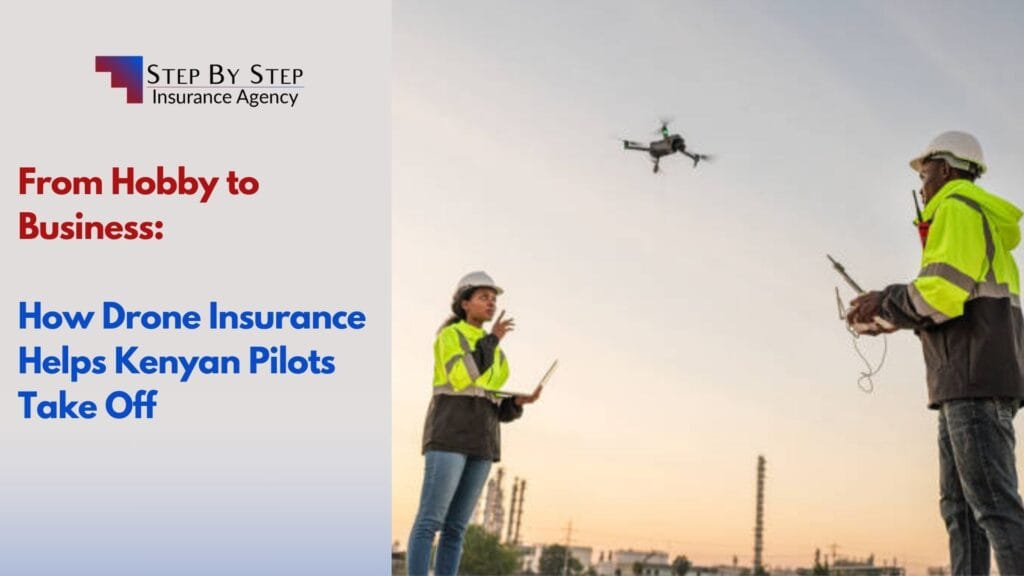 From Hobby to Business: How Drone Insurance Helps Kenyan Pilots Take Off