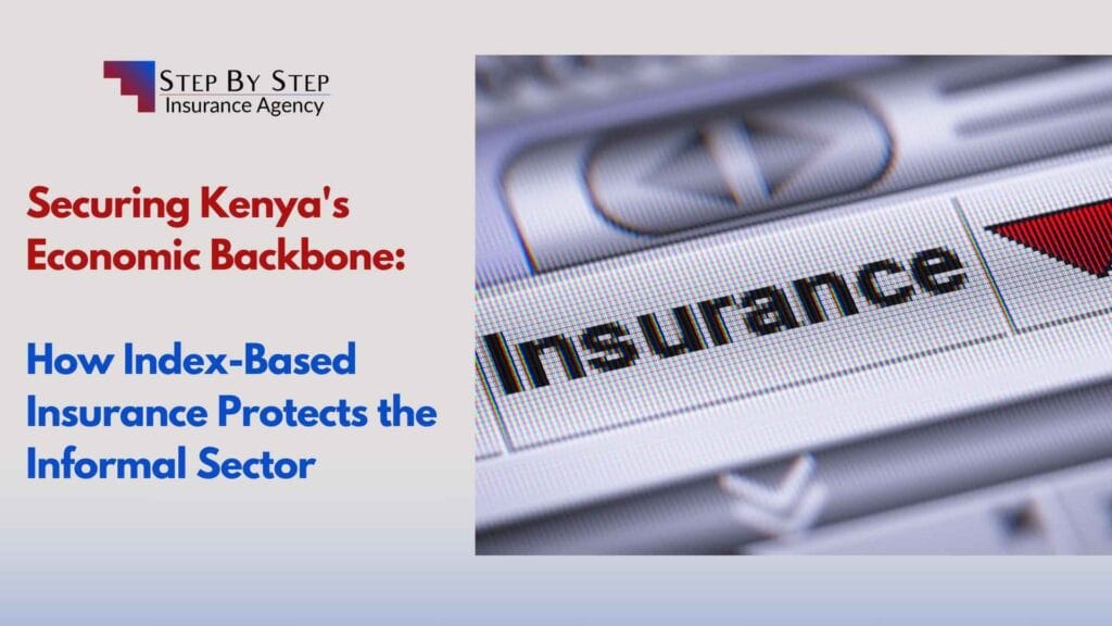Securing Kenya’s Economic Backbone How Index-Based Insurance Protects the Informal Sector