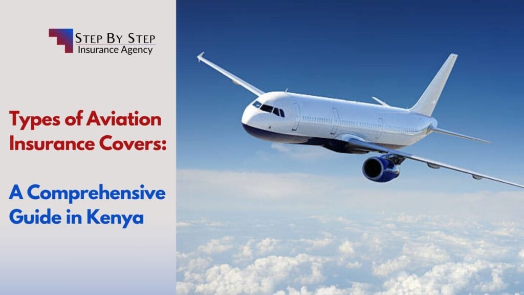 Types of Aviation Insurance Covers: A Comprehensive Guide in Kenya