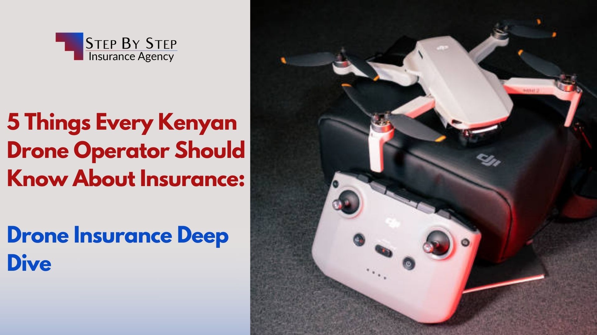 5 Things Every Kenyan Drone Operator Should Know About Insurance: Drone Insurance Deep Dive