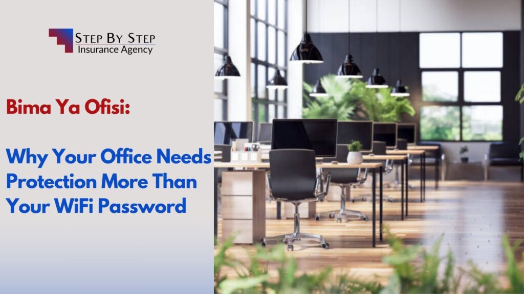 Bima Ya Ofisi: Why Your Office Needs Protection More Than Your WiFi Password