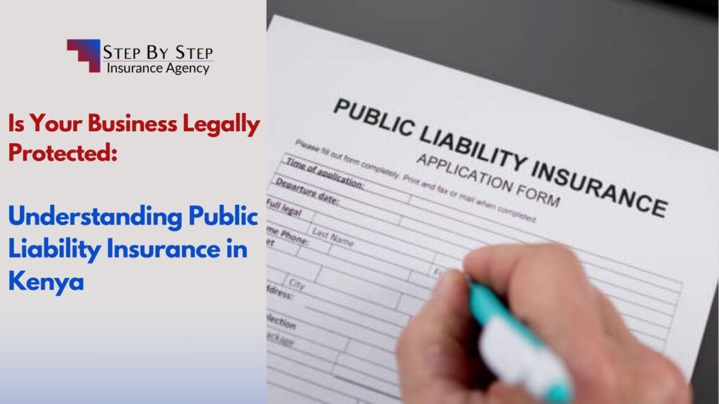Is Your Business Legally Protected: Understanding Public Liability Insurance in Kenya