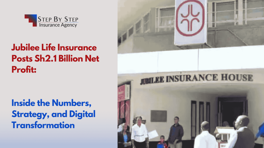 Jubilee Life Insurance Posts Sh2.1 Billion Net Profit: Inside the Numbers, Strategy, and Digital Transformation