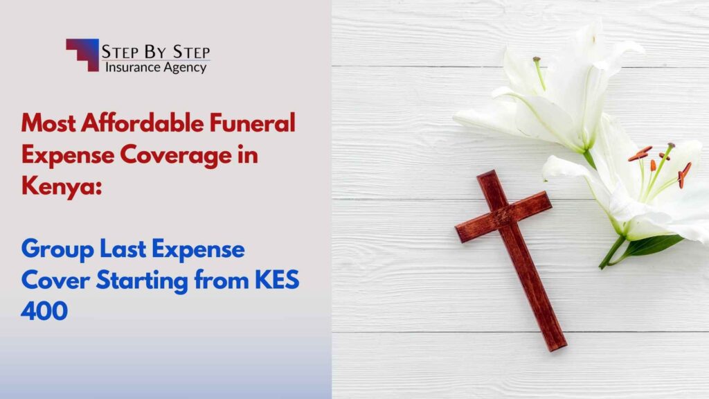 Most Affordable Funeral Expense Coverage in Kenya Group Last Expense Cover Starting from KES 400 per Year