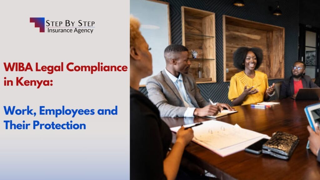 WIBA Legal Compliance in Kenya: Work, Employees and Their Protection