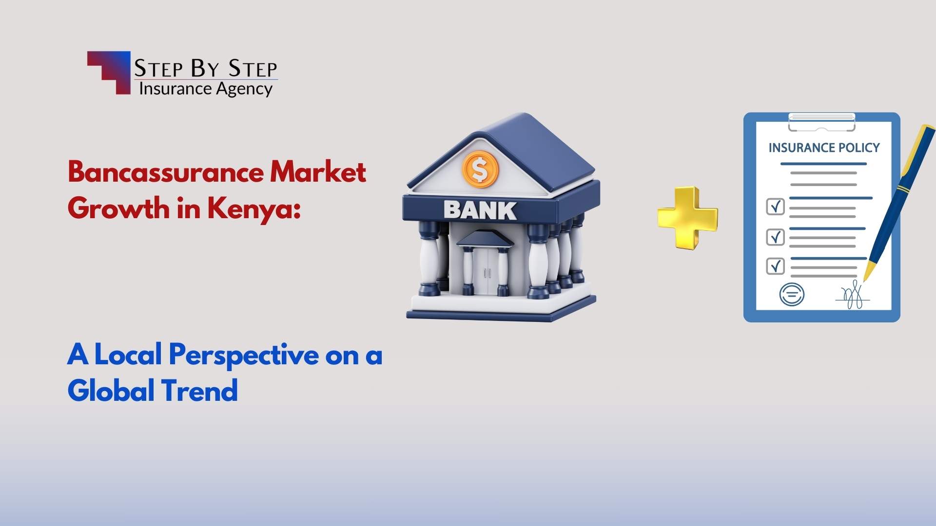 Bancassurance Market Growth in Kenya: A Local Perspective on a Global Trend