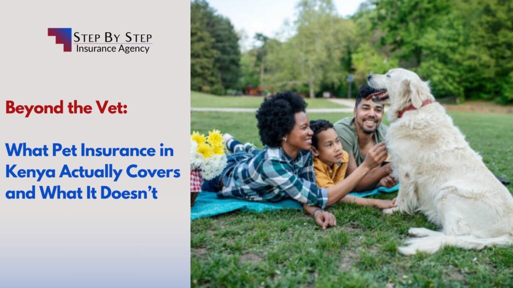 Beyond the Vet: What Pet Insurance in Kenya Actually Covers and What It Doesn’t