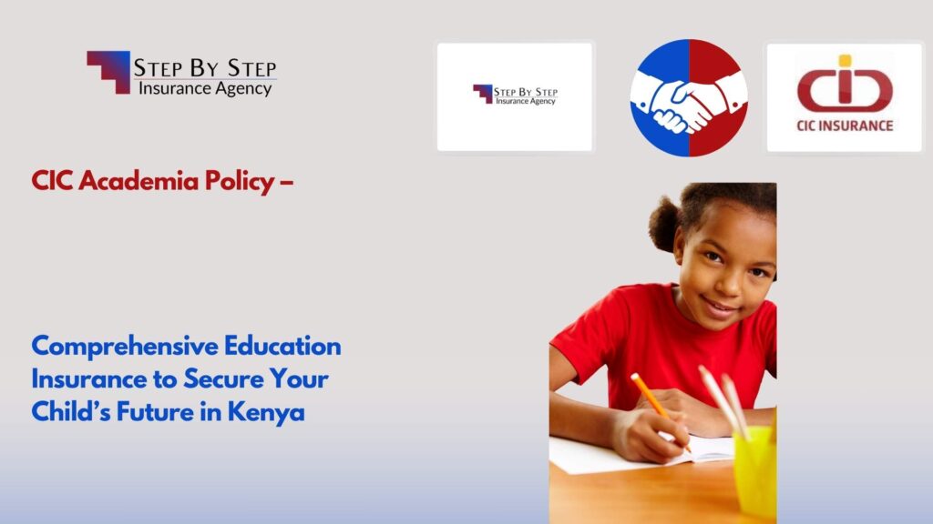 CIC Academia Policy – Comprehensive Education Insurance to Secure Your Child’s Future in Kenya