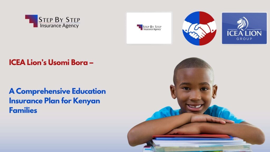 ICEA Lion’s Usomi Bora – A Comprehensive Education Insurance Plan for Kenyan Families
