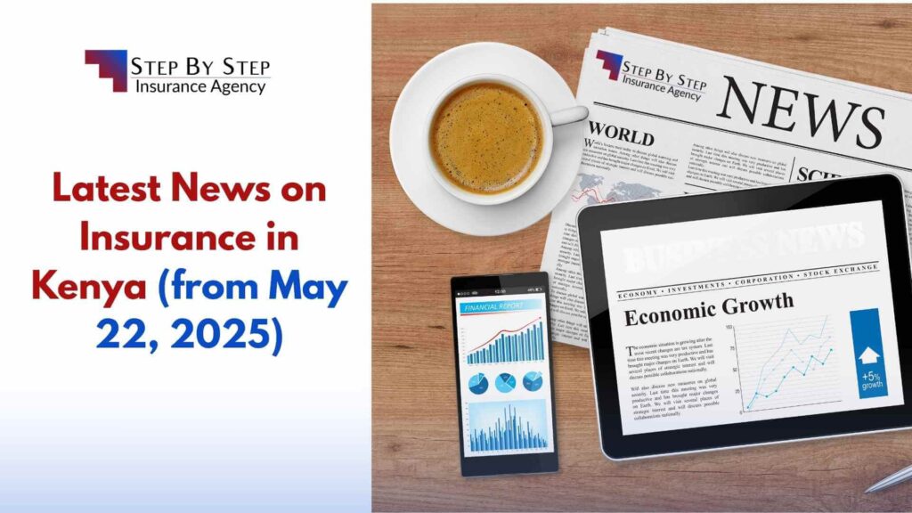 Latest News on Insurance in Kenya (from May 22, 2025)
