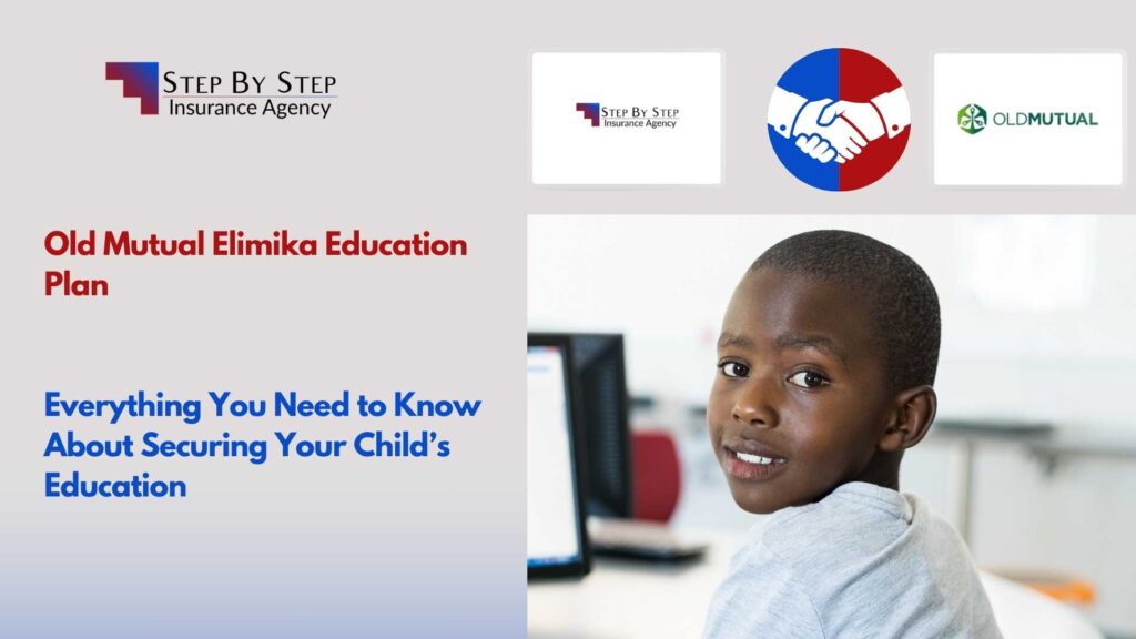 Old Mutual Elimika Education Plan – Everything You Need to Know About Securing Your Child’s Education