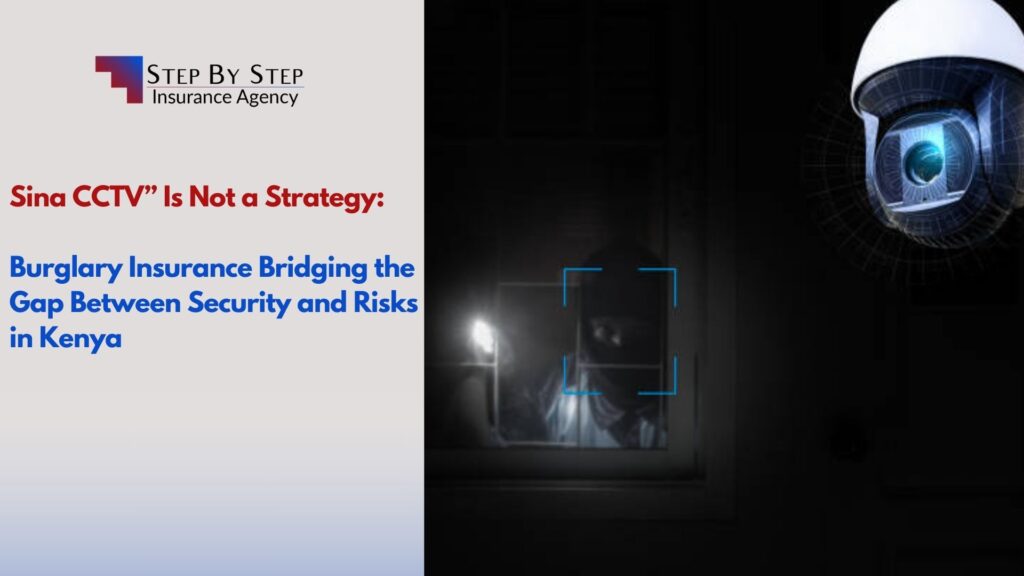 “Sina CCTV” Is Not a Strategy: Burglary Insurance Bridging the Gap Between Security and Risks in Kenya