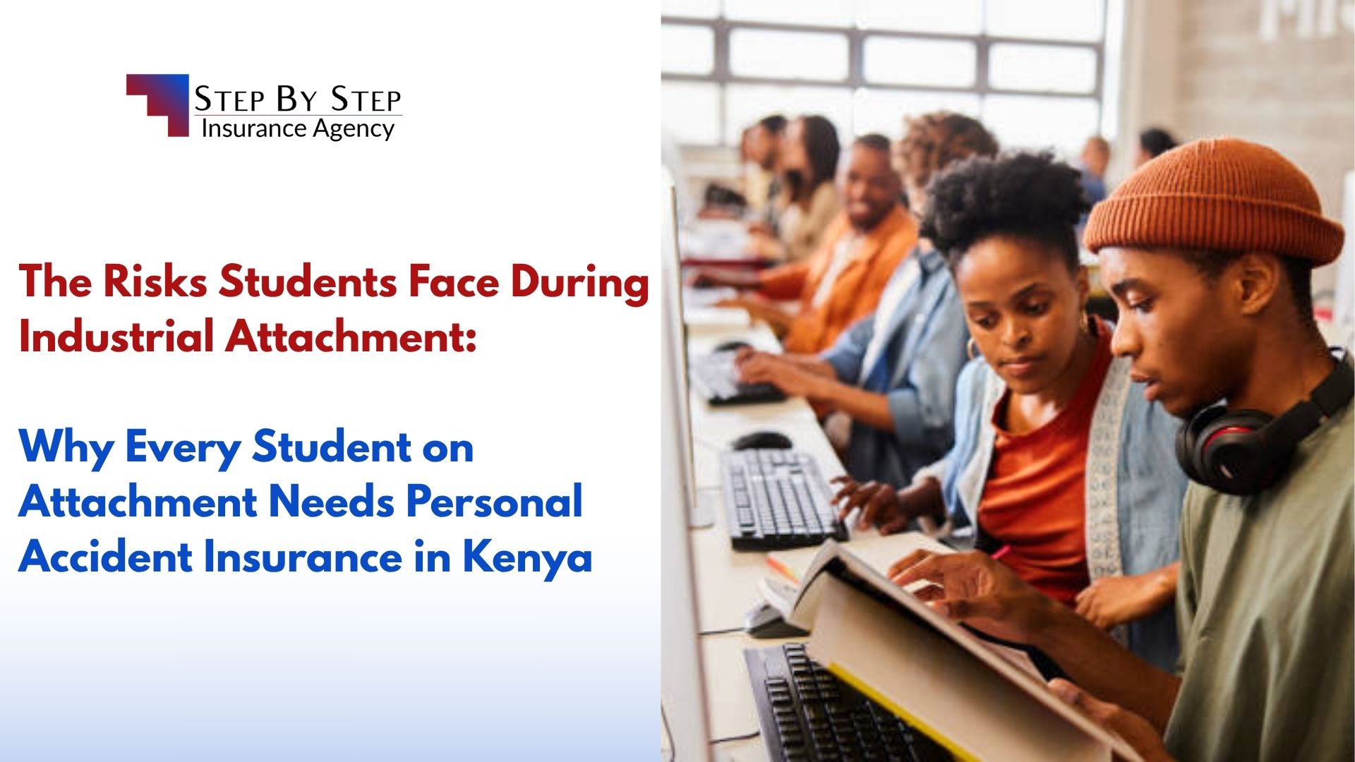The Risks Students Face During Industrial Attachment: Why Every Student on Attachment Needs Personal Accident Insurance in Kenya