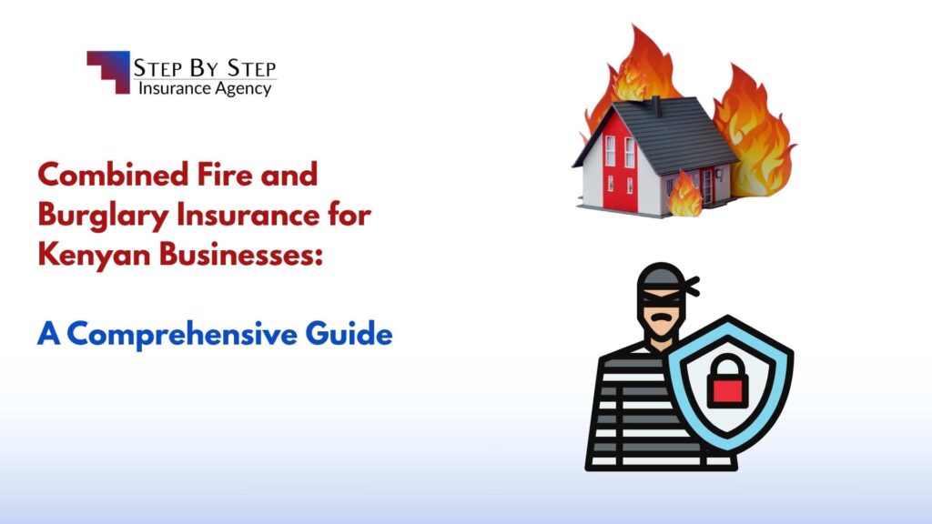 Combined Fire and Burglary Insurance for Kenyan Businesses