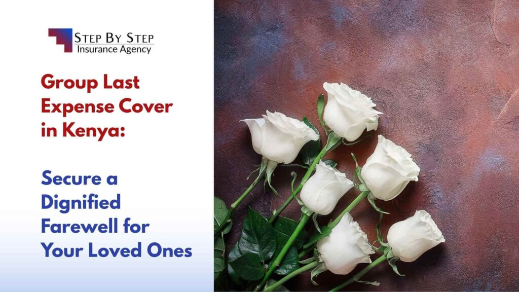 Group Last Expense Cover in Kenya: Secure a Dignified Farewell for Your Loved Ones
