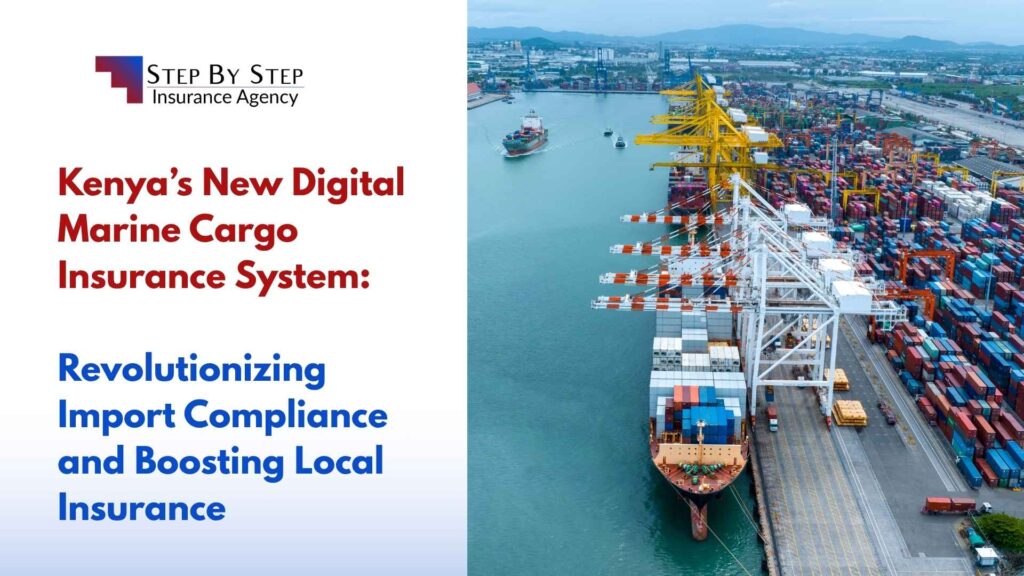 Kenya to Launch Digital Marine Cargo Insurance System in July 2025, Enforcing Local Insurance for All Imports
